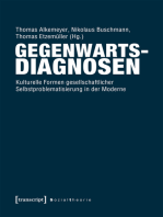 Gegenwartsdiagnosen: Kulturelle Formen gesellschaftlicher Selbstproblematisierung in der Moderne