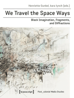 We Travel the Space Ways: Black Imagination, Fragments, and Diffractions