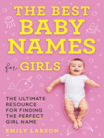 The Best Baby Names for Girls: The Ultimate Resource for Finding the Perfect Girl Name