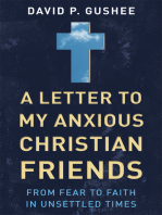 A Letter to My Anxious Christian Friends: From Fear to Faith in Unsettled Times