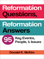 Reformation Questions, Reformation Answers: 95 Key Events, People, and Issues