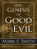 The Genesis of Good and Evil: The Fall(out)  and Original Sin in the Bible