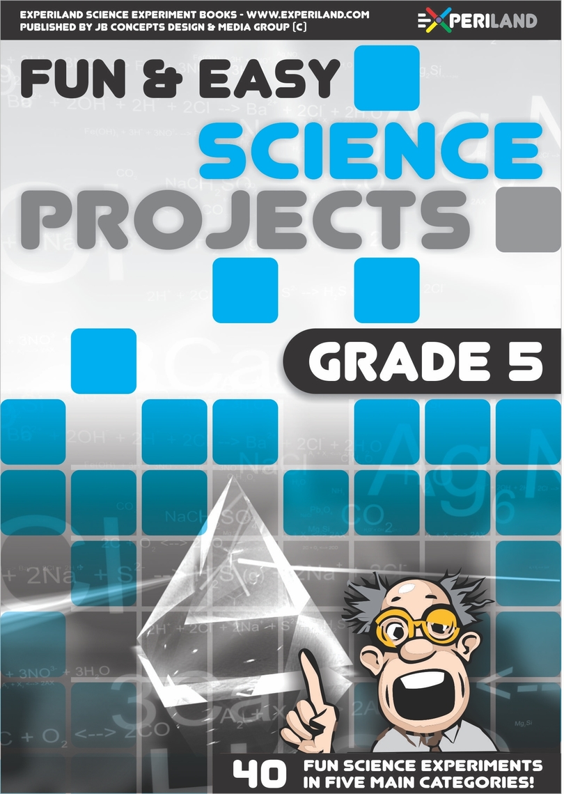 Fun and Easy Science Projects: Grade 5 - 40 Fun Science Experiments for