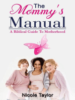 The Mommy’s Manual: A Biblical Guide to Motherhood
