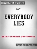 Everybody Lies: Big Data, New Data, and What the Internet Can Tell Us About Who We Really Are by Seth Stephens-Davidowitz | Conversation Starters