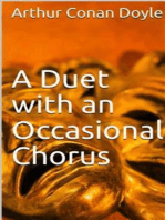 A Duet with an Occasional Chorus