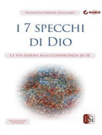 I 7 Specchi di Dio: La via essena alla conoscenza di sé