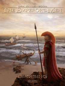 The Emperor's Men 4: Uprising by Dirk van den Boom - Ebook | Scribd