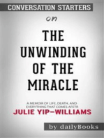 The Unwinding of the Miracle: A Memoir of Life, Death, and Everything That Comes After by Julie Yip-Williams | Conversation Starters