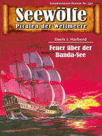 Seewölfe - Piraten der Weltmeere 531: Feuer über der Banda-See