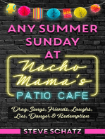 Any Summer Sunday at Nacho Mama’s Patio Cafe: Drag, Songs, Friends, Laughs, Lies, Danger & Redemption