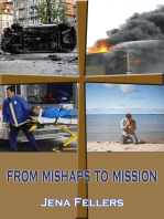 From Mishaps to Mission