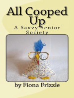 All Cooped Up - A Savvy Senior Society