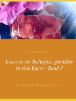 Essen ist ein Bedürfnis, genießen ist eine Kunst Band 2