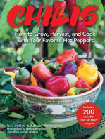 Chilis: How to Grow, Harvest, and Cook with Your Favorite Hot Peppers, with 200 Varieties and 50 Spicy Recipes