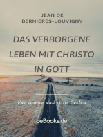 Das verborgene Leben mit Christo in Gott: Für innere und stille Seelen
