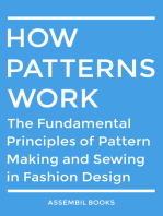 How Patterns Work: The Fundamental Principles of Pattern Making and Sewing in Fashion Design