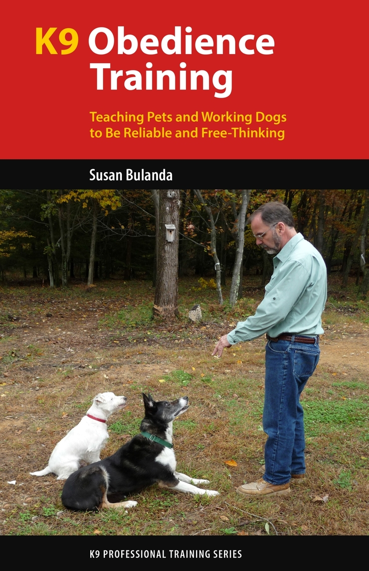 K9 Obedience Training by Susan Bulanda (Ebook) Read free for 30 days