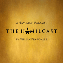 The Hamilcast: A Hamilton Podcast