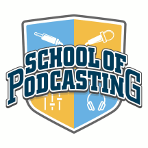 School of Podcasting - Plan, Launch, Grow and Monetize Your Podcast