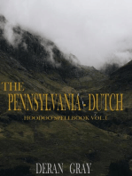 The Pennsylvania-Dutch Hoodoo Spellbook Vol. 1: Pennsylvania-Dutch Hoodoo Spellbook, #1