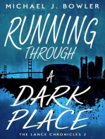 Running Through A Dark Place: The Lance Chronicles, #2