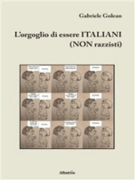 L’orgoglio di essere ITALIANI (NON razzisti)