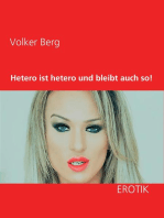 Hetero ist hetero und bleibt auch so!