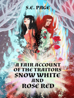 A Fair Account of the Traitors Snow White and Rose Red