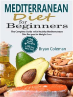 Mediterranean Diet for Beginners: The Complete Guide and 30-Day Meal Plan with 100 Healthy Mediterranean Diet Recipes for Weight Loss