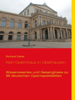 Kein Opernhaus in Oberhausen: Wissenswertes und Gesangloses zu 99 deutschen Opernspielstätten