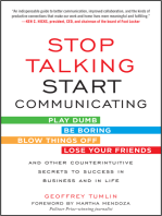 Stop Talking, Start Communicating: Counterintuitive Secrets to Success in Business and in Life, with a foreword by Martha Mendoza