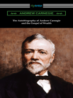 The Autobiography of Andrew Carnegie and The Gospel of Wealth