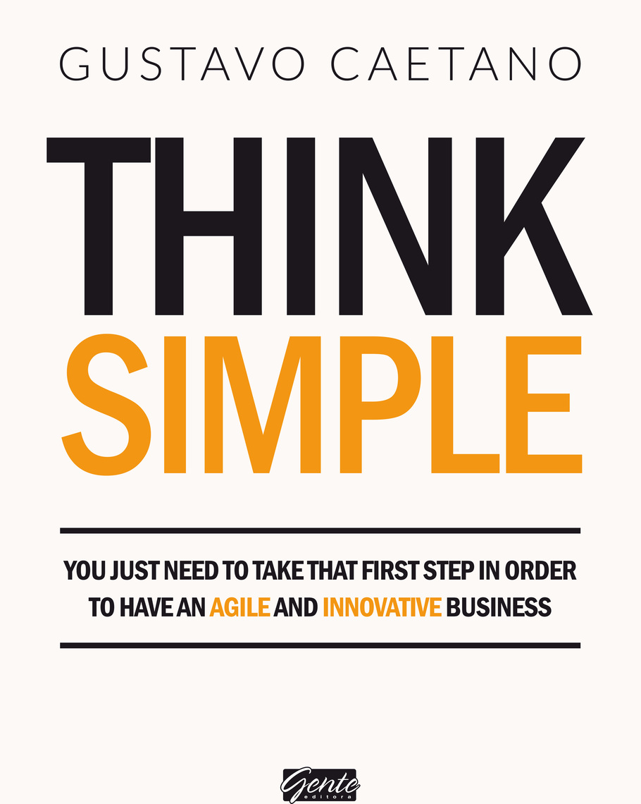 Think Simple by Gustavo Caetano (Ebook) - Read free for 30 days