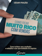 Como ficar muito rico com vendas: Como turbinar seus resultados e multiplicar suas oportunidades de negócios