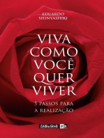 Viva como você quer viver: 5 passos para a realização