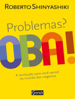 Problemas? Oba!: A revolução para você vencer no mundo dos negócios