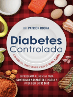 Diabetes Controlada: O programa alimentar para controlar a diabetes e voltar a viver bem em 30 dias