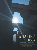 The “What If...” Book: Journey to a Joyful Life...