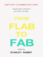 From Flab to Fab: Transform Your Body & Make Your Life Better in 28 Days!!