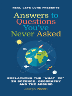 Answers to Questions You've Never Asked: Explaining the 'What If' in Science, Geography and the Absurd