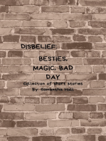 Disbelief: Besties, Magic, Bad Day