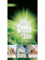 Build Green and Save: Protecting the Earth And Your Bottom Line