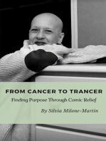 From Cancer to Trancer - Finding Purpose Through Comic Relief