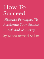 How To Succeed: Ultimate Principles To Accelerate Your Success In Life and Ministry