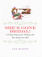 She's Gone Bridal!: A 9-Step Program for Dealing with Your Bride from Hell