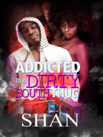 Addicted to a Dirty South Thug