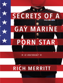 Secrets of a Gay Marine Porn Star by Rich Merritt - Ebook | Scribd