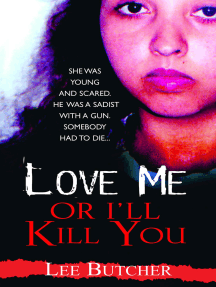 Read Love Me Or I Ll Kill You By Lee Butcher Books