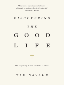 Discovering the Good Life by Tim Savage (Ebook) - Read free for 30 days